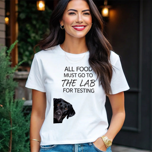 Food Must Go To Lab For Testing Funny Dog Labrador Shirt