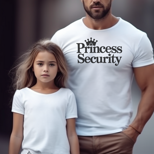 Princess Security Funny Dad Father Daughter T-Shirt
