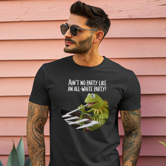 Ain't No Party Like All White Party Funny Laundry T-Shirt