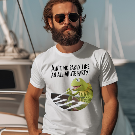 Ain't No Party Like All White Party Funny Laundry T-Shirt