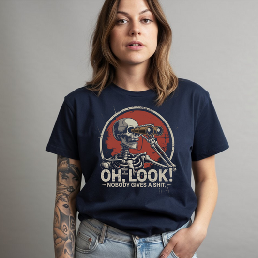 Oh Look Nobody Gives A Shit Sarcastic Attitude T-Shirt